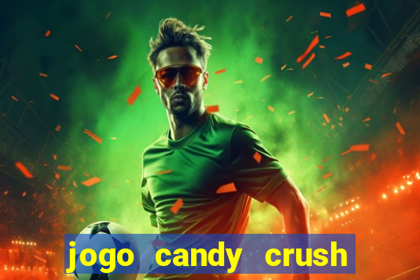 jogo candy crush saga no facebook